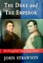 The Duke and the Emperor: Wellington and Napoleon (Biography & Memoirs)