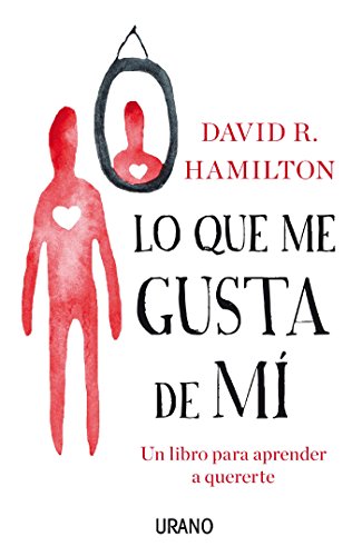 Lo que me gusta de mí (Crecimiento personal) (Spanish Edition)