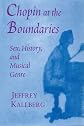 Chopin at the Boundaries: Sex, History, and Musical Genre (Convergences: Inventories of the Present)