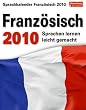 Regler, J: Franz�sisch 2010: Sprachen lernen leicht gemacht: �bungen, Dialoge, Geschichten