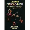 Das gro�e Diabolo-Buch: �ber 100 Tricks f�r Anf�nger und Fortgeschrittene