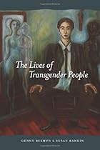The Lives of Transgender People The Lives of Transgender People