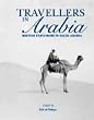 Travellers in Arabia: British Explorers in Saudi Arabia