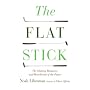 The Flat Stick: The History, Romance, and Heartbreak of the Putter