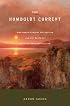 The Humboldt Current: Nineteenth-Century Exploration and the Roots of American Envionmentalism