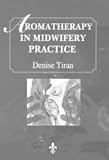 Aromatherapy in Midwifery Practice