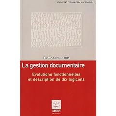 La gestion documentaire : Evolutions fonctionnelles et description de dix logiciels