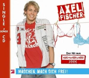 Axel Fischer - M&auml;dchen, Mach Dich Frei - Zortam Music