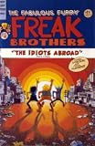 The Fabulous Furry Freak Brothers #9 (The Idoit'd Abroad, Part 3) The Fabulous Furry Freak Brothers #9 (The Idoit'd Abroad, Part 3)