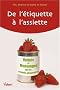 De l'�tiquette � l'assiette : V�rit�s et mensonges sur les produits alimentaires