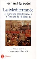La Méditerranée et le monde méditerranéen à l'époque de Philippe II, tome 2 : Destins collectifs et mouvements d'ensemble