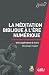 La m�ditation biblique � l'�re num�rique
