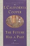 The Future Has a Past: Stories