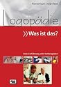 Logopädie - Was ist das?: Eine Einführung mit Tonbeispielen