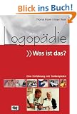 Logop�die - Was ist das?: Eine Einf�hrung mit Tonbeispielen