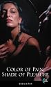 Color of Pain, Shade of Pleasure