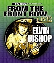 Elvin Bishop - From the Front Row: Live