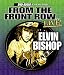 Elvin Bishop - From the Front Row: Live