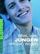 Alles, was Jungen wissen wollen: Infos & Tipps f�r die aufregendsten Jahre im Leben