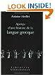 APERCU D'UNE HISTOIRE DE LA LANGUE GRECQUE