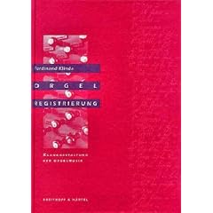 Orgelregistrierung. Klanggestaltung der Orgelmusik