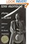 Playing in the Dark : Whiteness and the Literary Imagination