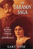 The Tarasov Saga: From Russia Through China to Australia