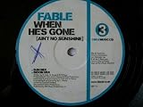 FABLE When Hes Gone (Aint No Sunshine) 12"