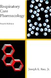 Respiratory Care Pharmacology Quick Reference to Aerosolized Agents in Respiratory Care