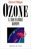 Ozone, l\'équilibre rompu