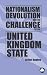 Nationalism, Devolution and the Challenge to the United Kingdom State