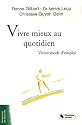 Vivre mieux au quotidien : Vittoz mode d'emploi