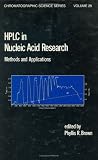 Hplc in Nucleic Acid Research (Chromatographic Science Series)