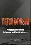 Terrorism: Perspectives from the Behavioral and Social Sciences