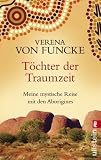 T�chter der Traumzeit: Meinen mystische Reise mit den Aborigines