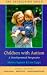 Search : Children with Autism: A Developmental Perspective (The Developing Child)