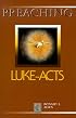 Preaching Luke-Acts (Preaching Classic Texts)
