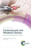 Cardiovascular and metabolic disease : scientific discoveries and new therapies