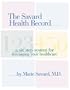 The Savard Health Record: A Six-Step System for Managing Your Healthcare