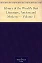 Library of the World's Best Literature, Ancient and Modern  -  Volume 1