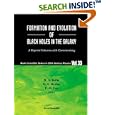 Formation and Evolution of Black Holes in the Galaxy: Selected Papers With Commentary (World Scientific Series in 20th... by  Hans Albrecht Bethe, G. E. Brown, and C. H. Lee