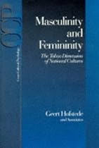 Masculinity and Femininity: The Taboo Dimension of National Cultures (Cross Cultural Psychology)
