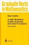 P-adic Numbers, p-adic Analysis, and Zeta-Functions (Graduate Texts in Mathematics) (v. 58)