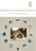 Museums and the Interpretation of Visual Culture (Museum Meanings)