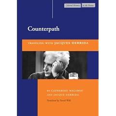 Counterpath: Traveling With Jacques Derrida
