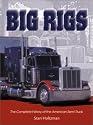 Big Rigs: The Complete History of the American Semi Truck (Town Square Book)