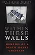 Within These Walls: Memoirs of a Death House Chaplain