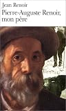Pierre-Auguste Renoir, mon p�re