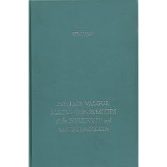 Hallux Valgus: Allied Deformities of the Forefoot and Metatarsalgia by H Kelikian