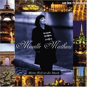 Mireille Mathieu - Meine Welt Ist die Musik - Zortam Music
